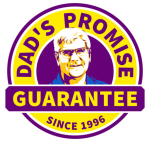 Dad's Promise Guarantee since 1996 badge featuring Bryan Handyside